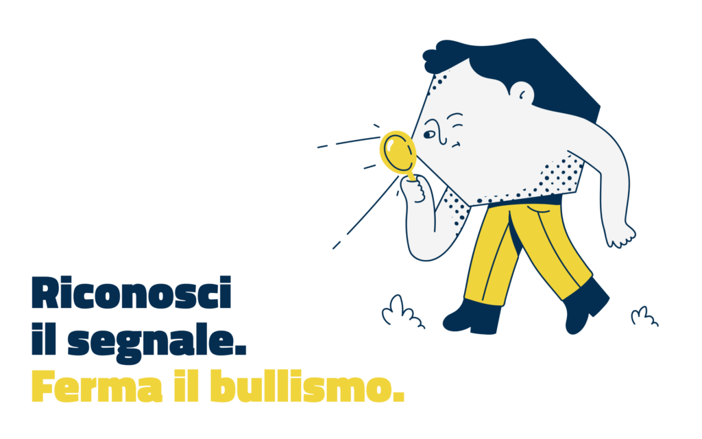 Illustrazione di un ragazzo che guarda con la lente di ingrandimento la frase: Riconosci il segnala. Ferma il bullismo